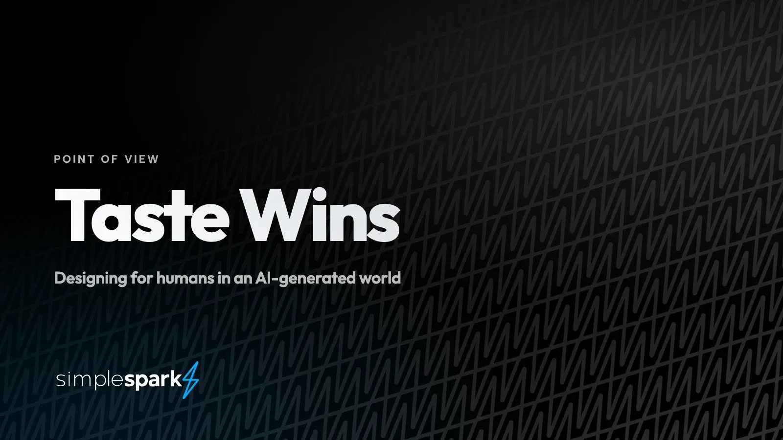 Taste Wins — designing for humans in an AI-generated world